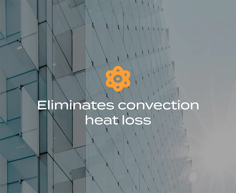 eliminates-convection-heat-loss